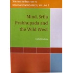 Mind, Srila Prabhupada And The Wild West